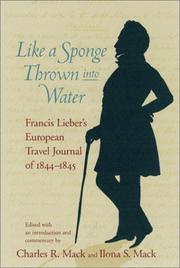 Cover of: Like a Sponge Thrown into Water by Francis Lieber