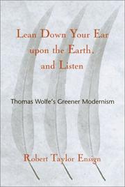 Cover of: Lean down your ear upon the earth, and listen by Robert Taylor Ensign