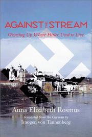 Cover of: Against the Stream: Growing Up Where Hitler Used to Live