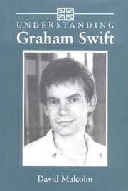 Understanding Graham Swift by David Malcolm