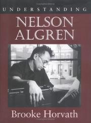 Cover of: Understanding Nelson Algren by Brooke Horvath