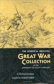 Cover of: The Joseph M. Bruccoli Great War Collection at the University of South Carolina: an illustrated catalogue