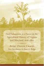 Cover of: Soil Exhaustion As a Factor in the Agricultural History of Virginia And Maryland, 1606-1860 (Southern Classics)