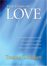 Four Essays on Love by Truman G. Madsen