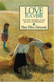 Cover of: Love Is a Verb: And Other Thoughts on the Greatest Commandment