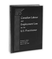 Cover of: Canadian labour and employment law for the U.S. practitioner by Douglas G. Gilbert