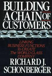 Building a chain of customers by Richard Schonberger, Richard J. Schonberger