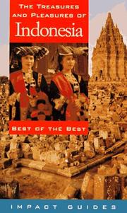 Cover of: The treasures and pleasures of Indonesia: best of the best