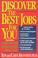 Cover of: Discover the best jobs for you!