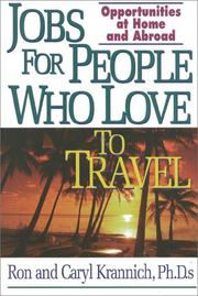 Cover of: Jobs for People Who Love to Travel: Opportunities at Home and Abroad (Jobs for Travel Lovers)