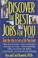 Cover of: Discover the Best Jobs for You