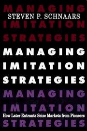 Cover of: Managing imitation strategies by Steven P. Schnaars