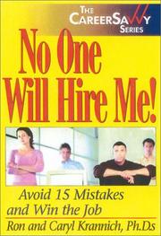 Cover of: No One Will Hire Me!: Avoid 15 Mistakes and Win the Job (Career Savvy Series.)