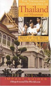 Cover of: The Treasures and Pleasures of Thailand and Myanmar: Best of the Best in Travel and Shopping (Impact Guides)