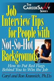 Cover of: Job Interview Tips for People With Not-So-Hot Backgrounds: How to Put Red Flags Behind you! (Career Savvy)