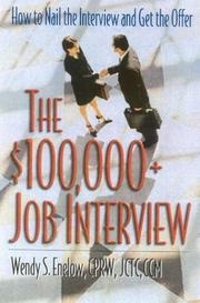 Cover of: The $100,000+ Job Interview: How to Nail the Interview and Get the Offer