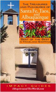 Cover of: The Treasures and Pleasures of Santa Fe, Taos, and Albuquerque: Best of the Best in Travel and Shopping (Impact Guides)