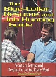 Cover of: The Blue Collar Resume and Job Hunting Guide: Secrets to Getting the Job You Really Want