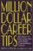 Cover of: Million Dollar Career Tips, 2nd Edition