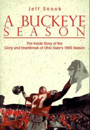 Cover of: A Buckeye season: the inside story of the glory and heartbreak of Ohio State's 1995 season
