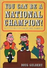 Cover of: You can be a National Champion: 108 of the wackiest competitions in American