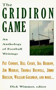 Cover of: The gridiron game: an anthology of football writings