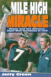 Cover of: Mile high miracle: Elway and the Broncos, Super Bowl champions at last