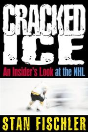 Cover of: Cracked ice: an insider's look at the NHL