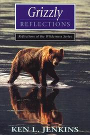 Cover of: Grizzly reflections by Ken L. Jenkins