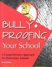 Cover of: Bully-proofing your school: a comprehensive approach for elementary schools