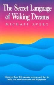 Cover of: The secret language of waking dreams