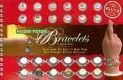 Cover of: Holiday Picture Bracelets with Other and Jewelry (Klutz)
