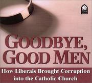 Cover of: Goodbye, Good Men by Michael S. Rose
