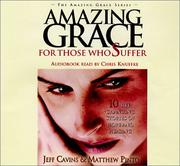 Cover of: Amazing Grace: For Those Who Suffer (Amazing Grace)