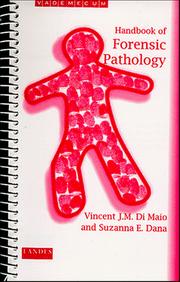 Handbook of forensic pathology by Vincent J. M. Di Maio, Vincent J.M. DiMaio, Suzanna E. Dana