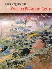 Cover of: Tissue engineering of prosthetic vascular grafts by [edited by] Peter Zilla, Howard P. Greisler.