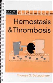 Hemostasis and thrombosis by Thomas G. DeLoughery