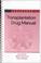 Cover of: Transplantation Drug Manual (Vademecum)