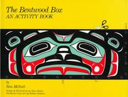 Cover of: The Bentwood Box: An Activity Book for Kids from Ages 9-12 Including Adult Teaching Guides (Northwest Coast Indian Discovery Kits)