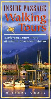 Cover of: Inside Passage walking tours by Julianne Chase, Julianne Chase