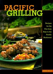 Cover of: Pacific Grilling: Recipes for the Fire from Baja to the Pacific Northwest