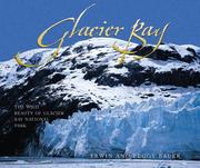Glacier Bay by Erwin A. Bauer, Erwin Bauer, Peggy Bauer