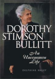 Cover of: Dorothy Stimson Bullitt: An Uncommon Life