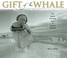 Cover of: Gift of the Whale