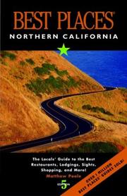 Cover of: Best Places Northern California: The Locals' Guide to the Best Restaurants, Lodging, Sights, Shopping, and More! (Best Places)