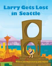 Larry Gets Lost in Seattle by John Skewes and Robert Schwartz