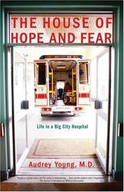 Cover of: The House of Hope and Fear: Life in a Big City Hospital
