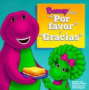 Cover of: Barney dice: "Por Favor" y "Gracias"