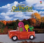 Cover of: Barney on the Go!: A Treasury of Go to Stories (Go to ... Series)