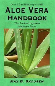 Cover of: Aloe Vera Handbook: The Acient Egyption Medicine Plant